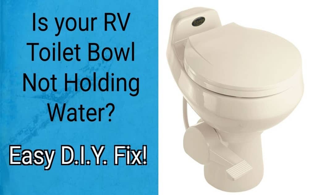 rv toilet won't hold water